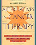 Alternatives in Cancer Therapy: The Complete Guide to Non-Traditional Treatments (Book Cover)