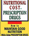 Nutritional Cost of Prescription Drugs: How to Maintain Good Nutrition While Using Prescription Drugs (Book Cover)